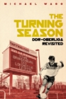 Turning Season, the : Ddr-Oberliga Revisited - Book