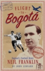 Flight to Bogata : England's Football Rebel, Neil Franklin - eBook