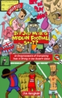 Is it Just Me or is Modern Football S**T? : An Encyclopaedia of Everything That is Wrong in the Modern Game - Book