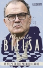 Marcelo Bielsa : Thirteen Steps to the Premier League - Book