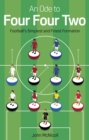 An Ode to Four Four Two : Football's Simplest and Finest Formation - Book