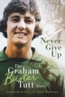 Never Give Up : The Graham 'Buster' Tutt Story - Book