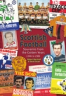 Scottish Football : Souvenirs from the Golden Years - 1946 to 1986 - Book