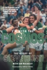 I'm with the Cosmos : The Story of Steve Hunt - eBook
