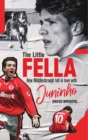 The Little Fella : How Middlesbrough Fell in Love with Juninho - eBook