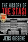 The History of the Stasi : East Germany's Secret Police, 1945-1990 - Book