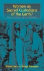 Women as Sacred Custodians of the Earth? : Women, Spirituality and the Environment - eBook