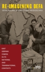 Re-Imagining DEFA : East German Cinema in its National and Transnational Contexts - Book