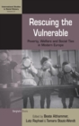 Rescuing the Vulnerable : Poverty, Welfare and Social Ties in Modern Europe - Book