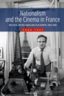 Nationalism and the Cinema in France : Political Mythologies and Film Events, 1945-1995 - Book