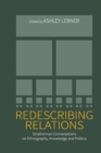 Redescribing Relations : Strathernian Conversations on Ethnography, Knowledge and Politics - Book