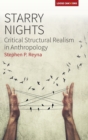 Starry Nights : Critical Structural Realism in Anthropology - Book