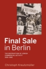 Final Sale in Berlin : The Destruction of Jewish Commercial Activity, 1930-1945 - Book