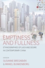 Emptiness and Fullness : Ethnographies of Lack and Desire in Contemporary China - eBook