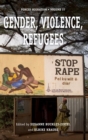 Gender, Violence, Refugees - Book