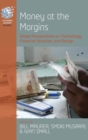 Money at the Margins : Global Perspectives on Technology, Financial Inclusion, and Design - Book