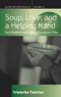 Soup, Love, and a Helping Hand : Social Relations and Support in Guangzhou, China - Book