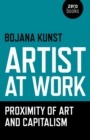 Artist at Work, Proximity of Art and Capitalism - eBook