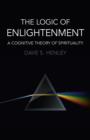 Logic  of  Enlightenment, The - A Cognitive Theory of Spirituality - Book