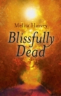 Blissfully Dead : Life Lessons From The Other Side - eBook