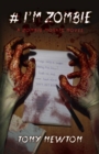 # I'm Zombie : A Zombie Mosaic Novel - eBook