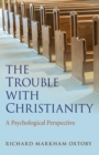 The Trouble with Christianity : A Psychological Perspective - eBook