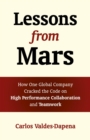 Lessons from Mars : How One Global Company Cracked the Code on High Performance Collaboration and Teamwork - eBook