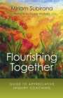 Flourishing Together – Guide to Appreciative Inquiry Coaching - Book