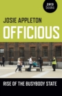 Officious - Rise of the busybody state - Book