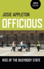 Officious : Rise of the Busybody State - eBook