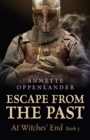 Escape from the Past: At Witches' End : Book 3 - Book