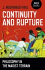 Continuity and Rupture : Philosophy in the Maoist Terrain - eBook