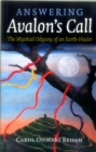 Answering Avalon`s Call - The Mystical Odyssey of an Earth-Healer - Book