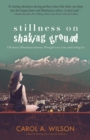 Stillness on Shaking Ground – A Woman`s Himalayan Journey Through Love, Loss, and Letting Go - Book
