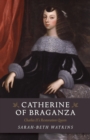 Catherine of Braganza : Charles II's Restoration Queen - eBook