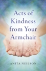 Acts of Kindness from Your Armchair - Book