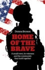 Home of the Brave - A small town, its veterans and the community they built together - Book