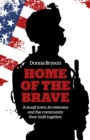 Home of the Brave : A small town, its veterans and the community they built together - eBook