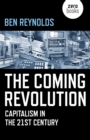 Coming Revolution, The : Capitalism in the 21st Century - Book