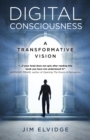 Digital Consciousness: A Transformative Vision : A Transformative Vision - eBook