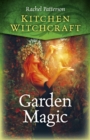 Kitchen Witchcraft: Garden Magic - Book