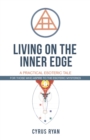 Living on the Inner Edge : A Practical Esoteric Tale - eBook