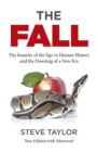 Fall, The (new edition with Afterword) : The Insanity of the Ego in Human History and the Dawning of a New Era - Book