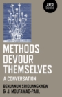 Methods Devour Themselves : A Conversation - eBook