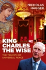 King Charles the Wise : The Triumph of Universal Peace - eBook