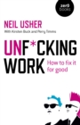 Unf*cking Work : How to Fix it for Good - eBook
