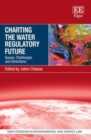 Charting the Water Regulatory Future : Issues, Challenges and Directions - eBook