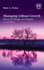Managing without Growth, Second Edition : Slower by Design, not Disaster - eBook