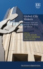Global City Makers : Economic Actors and Practices in the World City Network - eBook