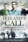 Ireland's Call : Irish Sporting Heroes Who Fell in the Great War - Book
